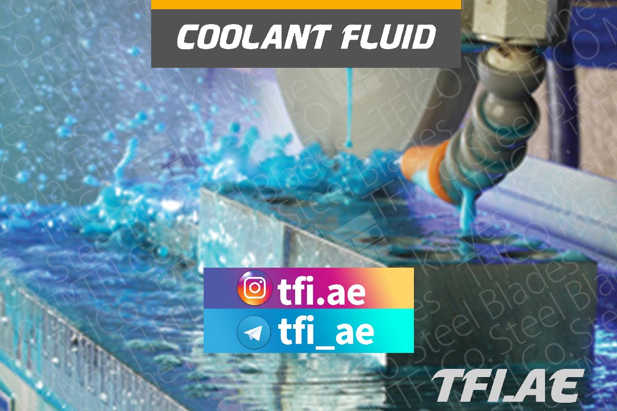 coolant, fluid, uae, saudi, dubai, jeddah , machine, knives, grinding, machining, tfico, liquid, water, soap,